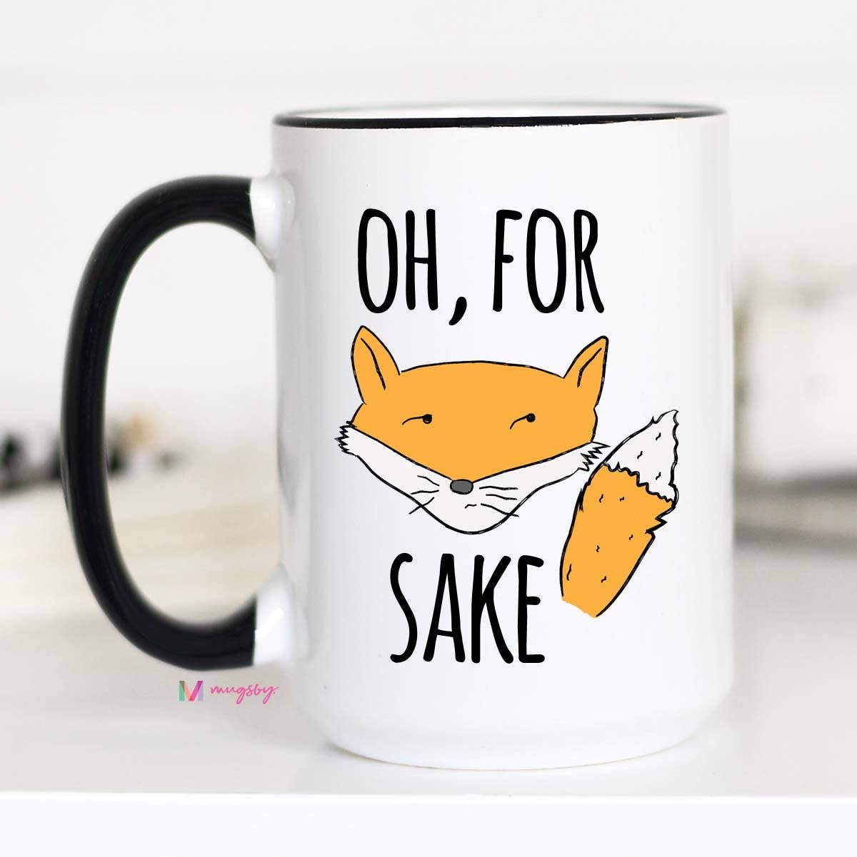 Oh For Fox Sake Mug