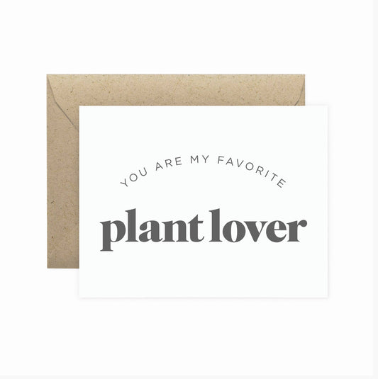 Favorite Plant Lover Greeting Card | Valentine Love Friend