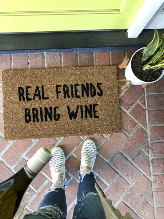 Funny Wine Doormat - Real Friends Bring Wine